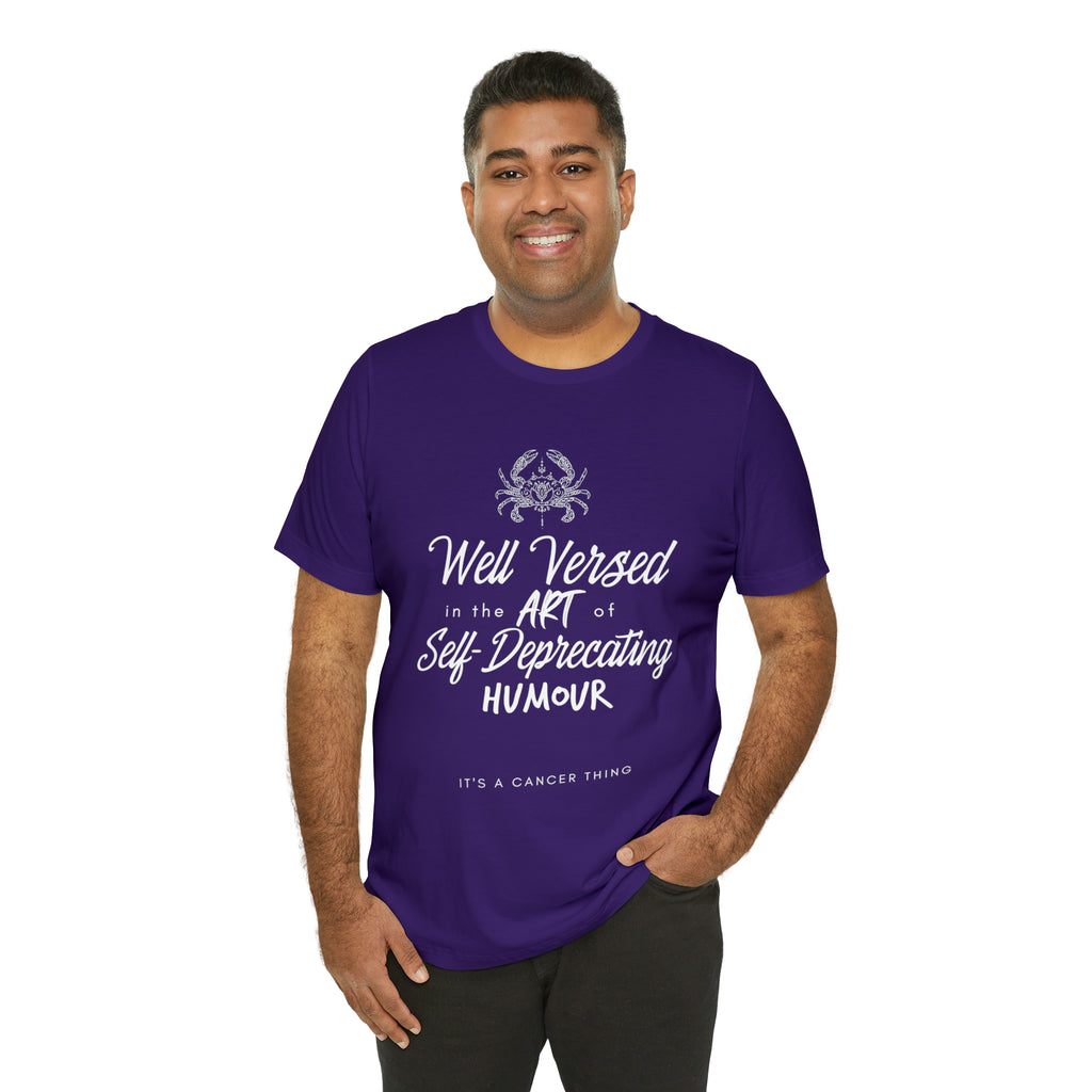 Cancer Zodiac Self-Deprecating Shirt | Zodiac Sign Statement T-Shirt