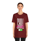 Chill Mode On Shirt | Bold Statement Unisex T-Shirt