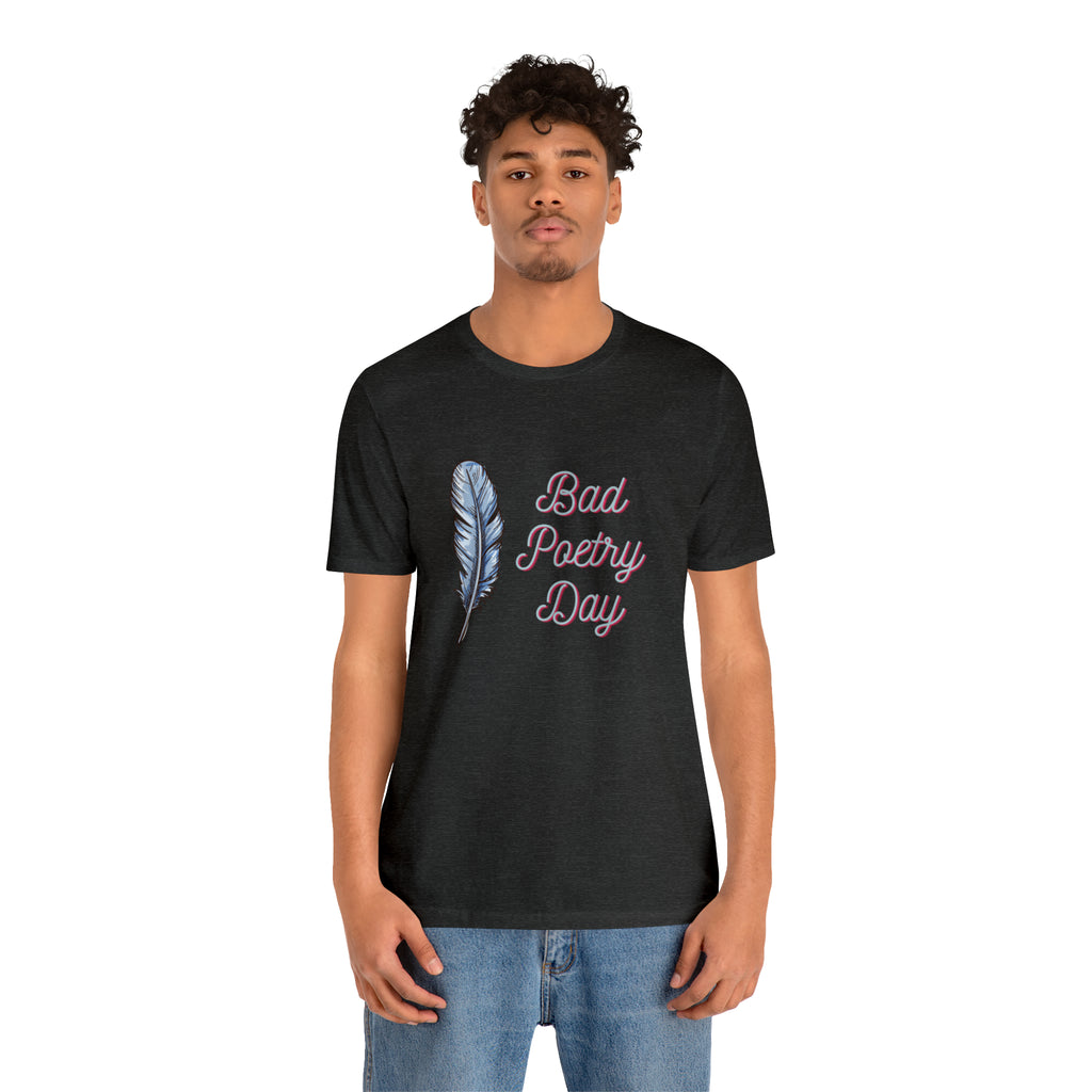 Bad Poetry Day Shirt 4 | Poem T-Shirt