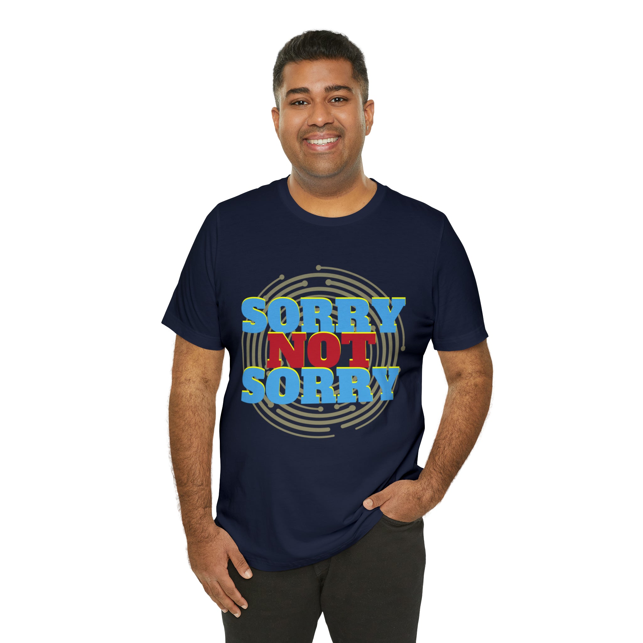 Sorry Not Sorry Shirt | Millennial Collection Unisex T-Shirt