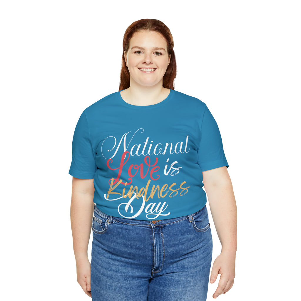 Love is Kind Shirt 2 | International Love is Kind Day Unisex T-Shirt
