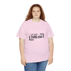 Live Your Dream | DreamChaser Unisex T-shirt