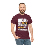 Hustle Until Your Haters Ask If You're Hiring Shirt | Humble Hustler Unisex T-Shirt