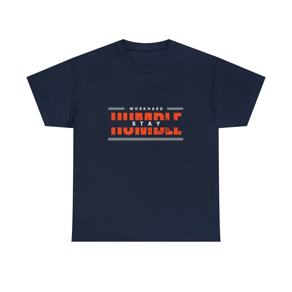 Work Hard Stay Humble | Humble Hustler Unisex T-shirt