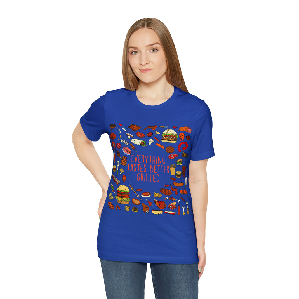 Everything Tastes Better Grilled Shirt | Grilling Love Unisex T-Shirt