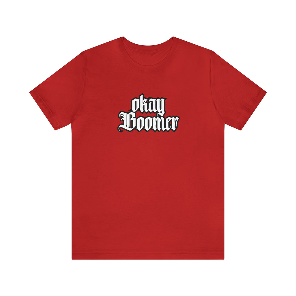 Okay Boomer Shirt | Ok, Boomer Karen Statement T-Shirt
