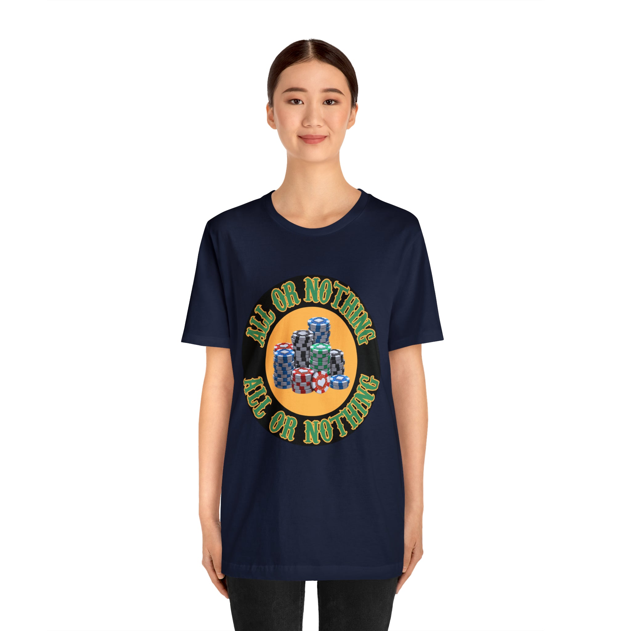 All or Nothing Day Shirt | Poker Casino Unisex T-Shirt