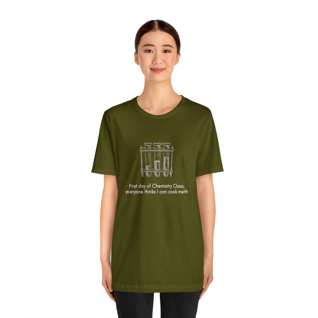 First Day of Chemistry Shirt | Funny Meth Chemistry Unisex T-Shirt