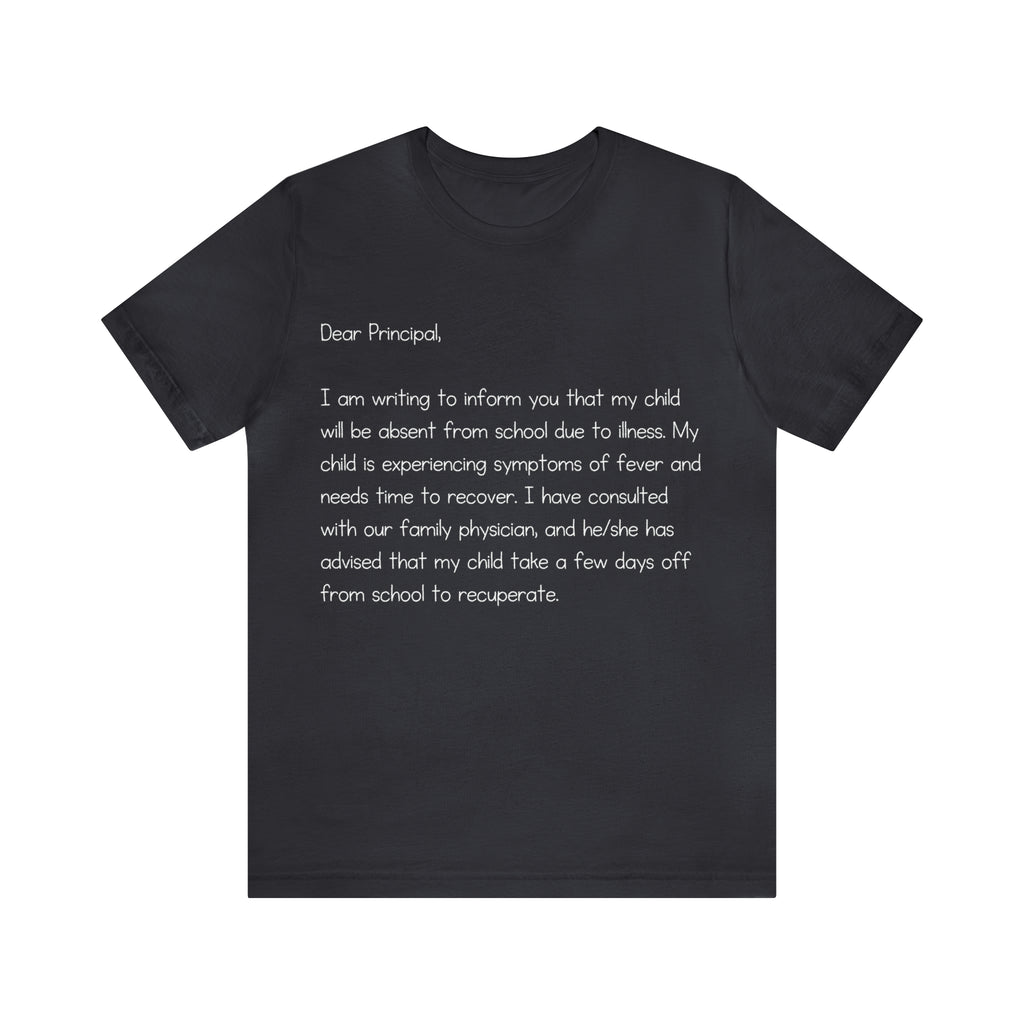 Absent Excuse Letter School Shirt | Hilarious Sick Letter Statement T-Shirt