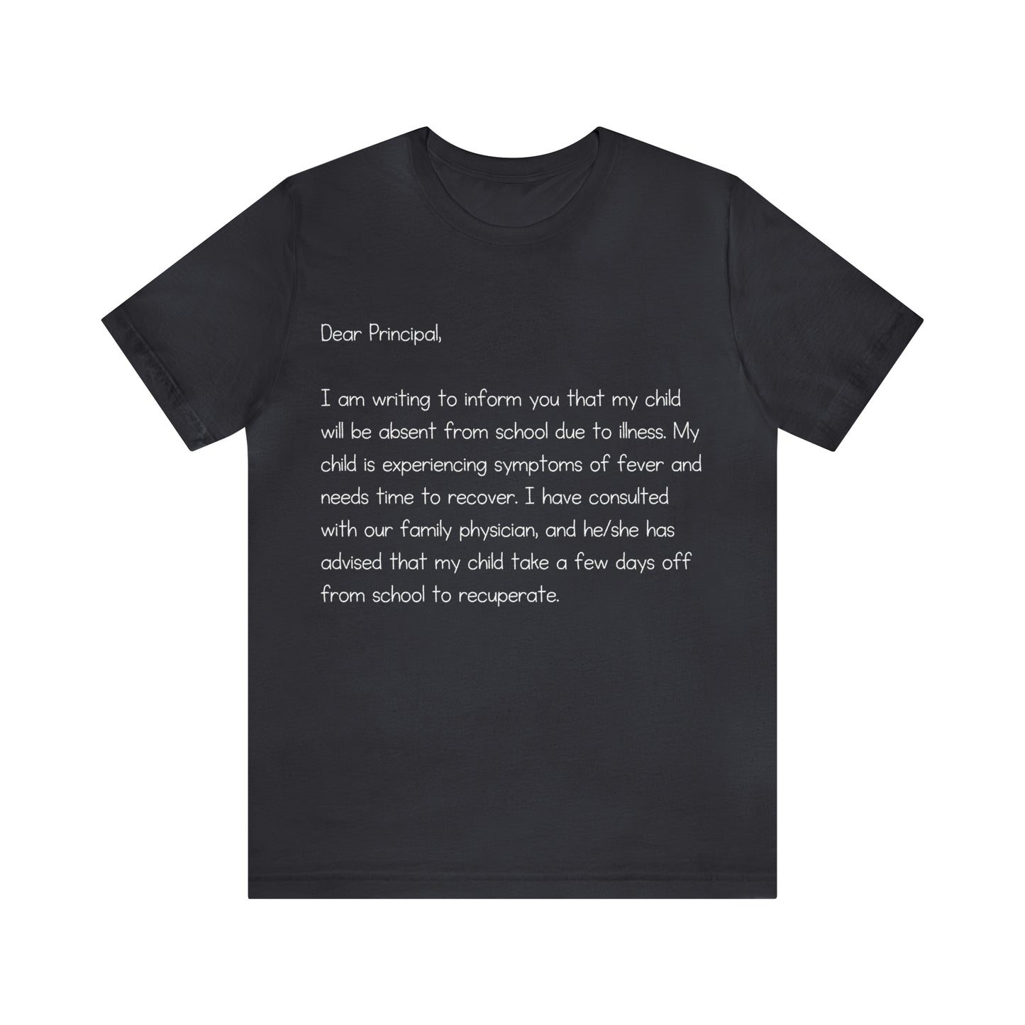 Absent Excuse Letter School Shirt | Hilarious Sick Letter Statement T-Shirt