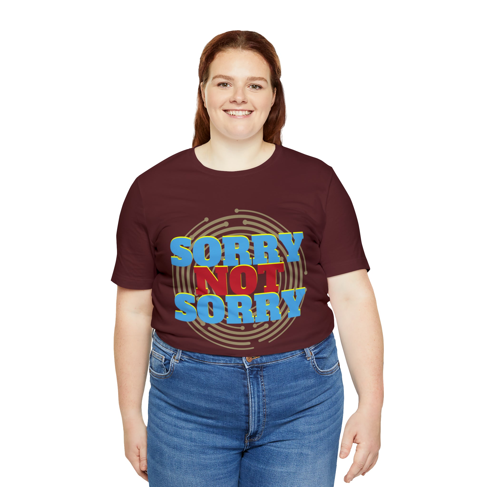 Sorry Not Sorry Shirt | Millennial Collection Unisex T-Shirt