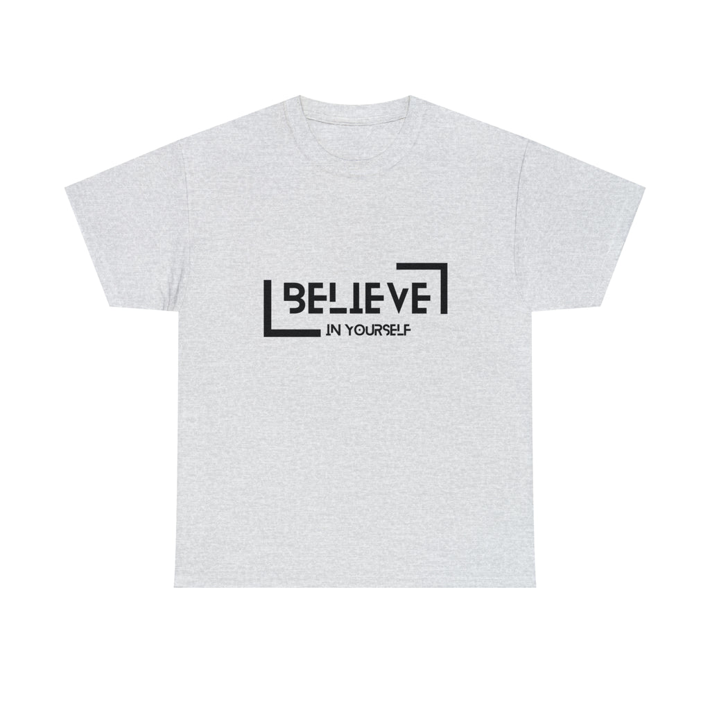 Believe In Yourself | Confidence Catalyst Statement Tee