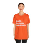 Black Business Supremacy Shirt 2 | Support Black Businesses Unisex T-Shirt