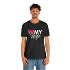 I Love My Wife Shirt | Couple Love T-Shirt, Pair Husband Wife Matching Shirt