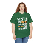 Hustle Until Your Haters Ask If You're Hiring Shirt | Humble Hustler Unisex T-Shirt