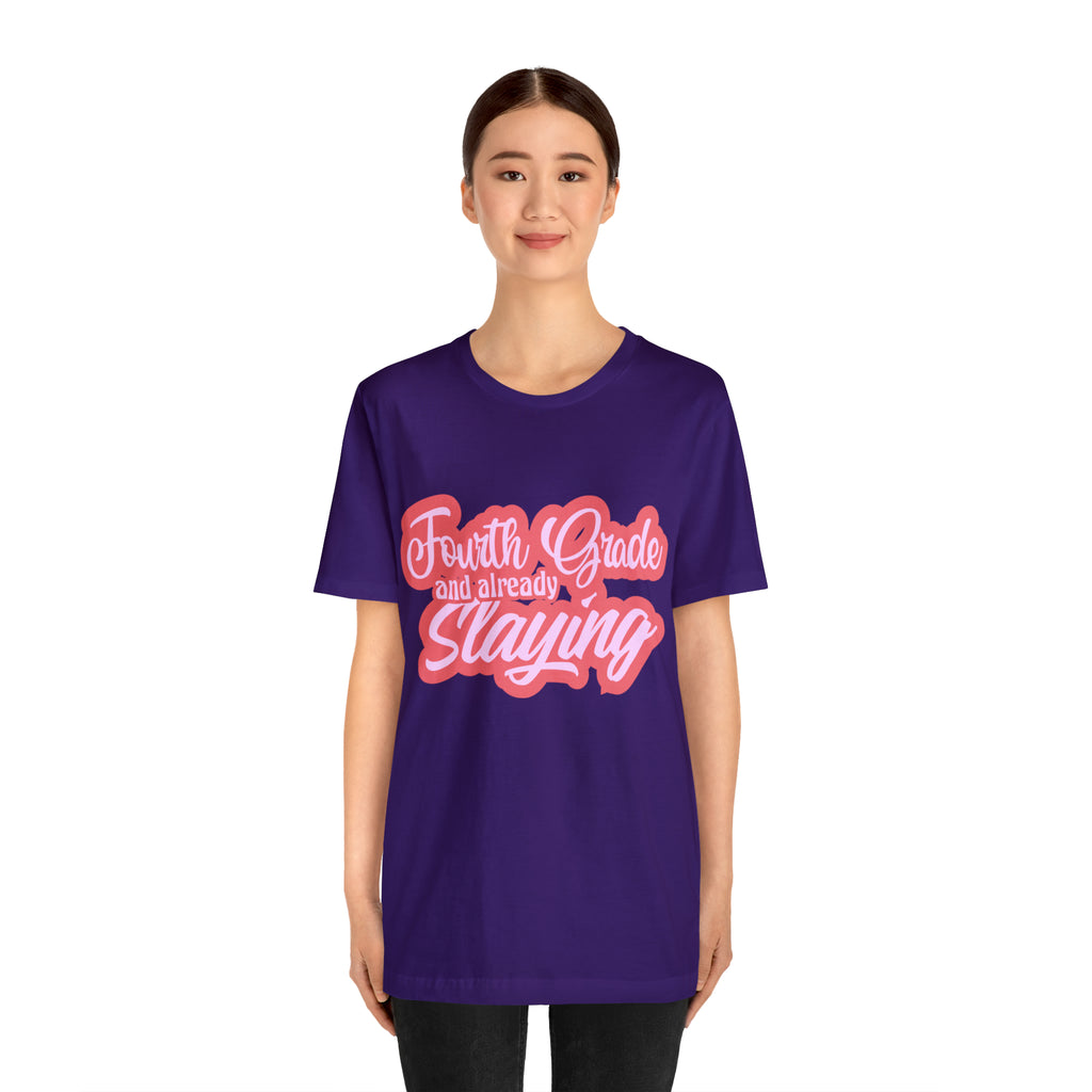 Slaying in Fourth Grade Shirt | Pink School Unisex T-Shirt