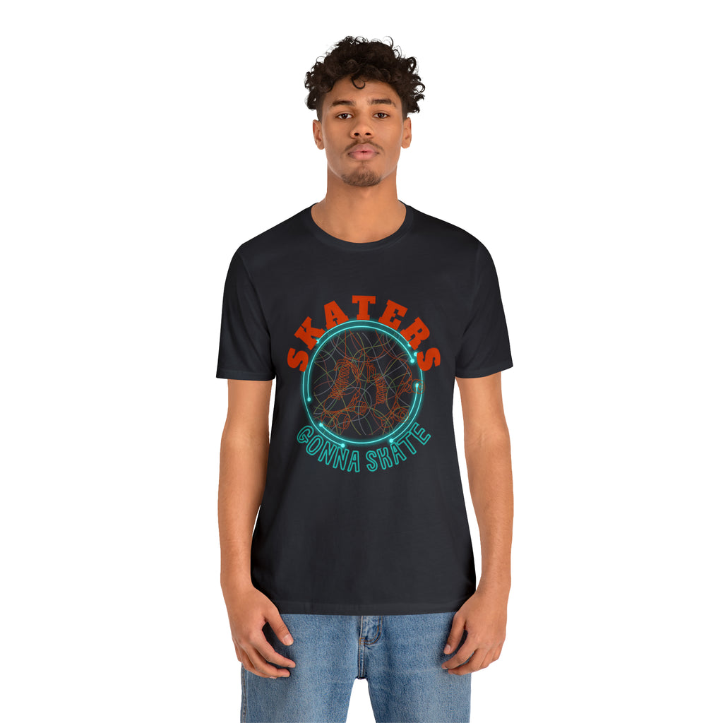 Skaters Gonna Skate Shirt | Roller Skating Lover Unisex Tee