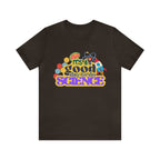 It's a Good Day to Study Science | School Unisex T-Shirt