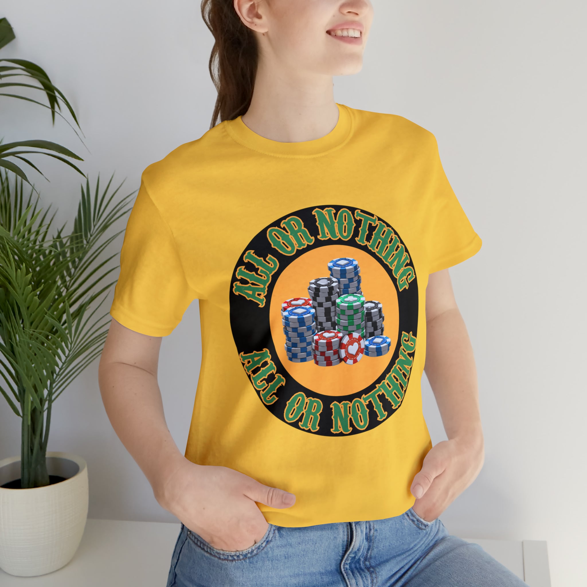All or Nothing Day Shirt | Poker Casino Unisex T-Shirt