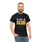 Like A Boss Shirt | Colorful Boss Vibes Statement Tee