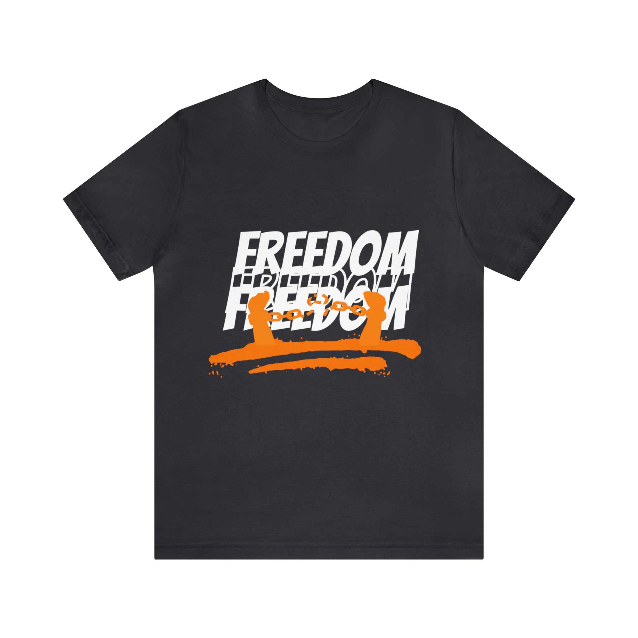 FREEDOM Shirt | Bold Statement Unisex T-Shirt