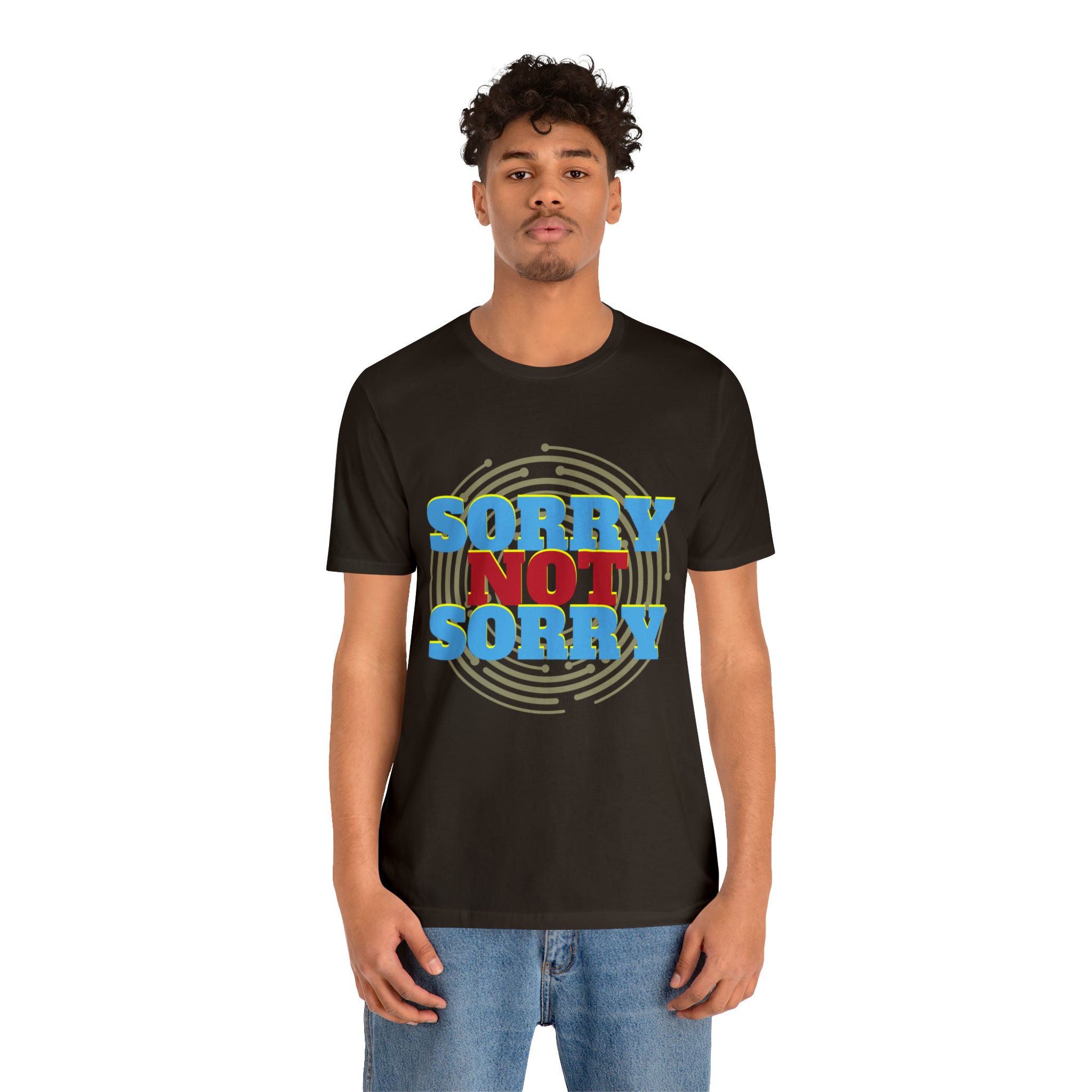 Sorry Not Sorry Shirt | Millennial Collection Unisex T-Shirt