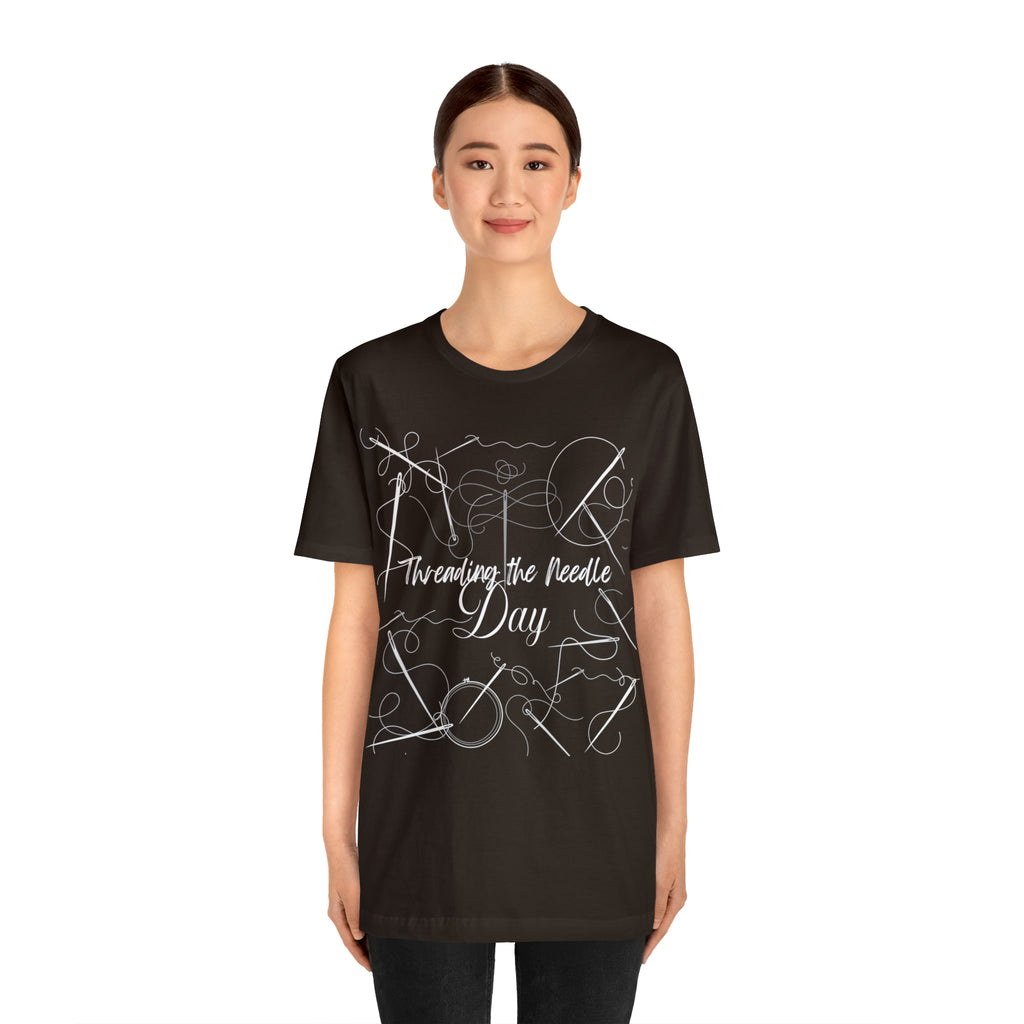 Threading the Needle Day Shirt 2 | Tailor Sewing Unisex T-Shirt