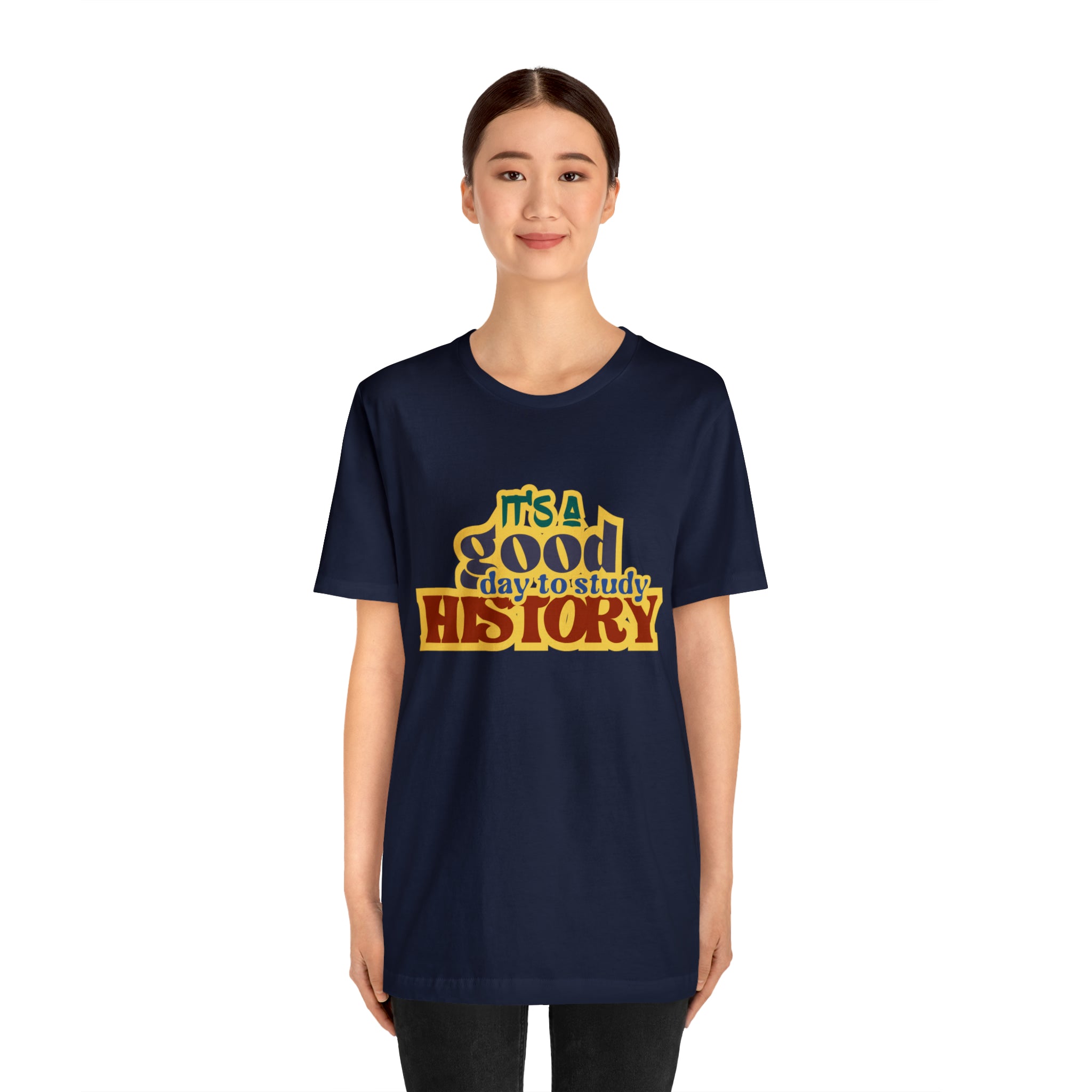 It's a Good Day to Study History Shirt | School Unisex T-Shirt