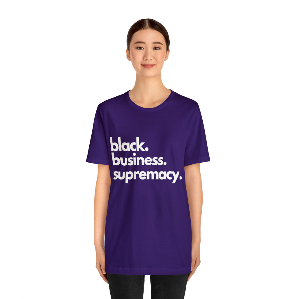 Black Business Supremacy Shirt 2 | Support Black Businesses Unisex T-Shirt