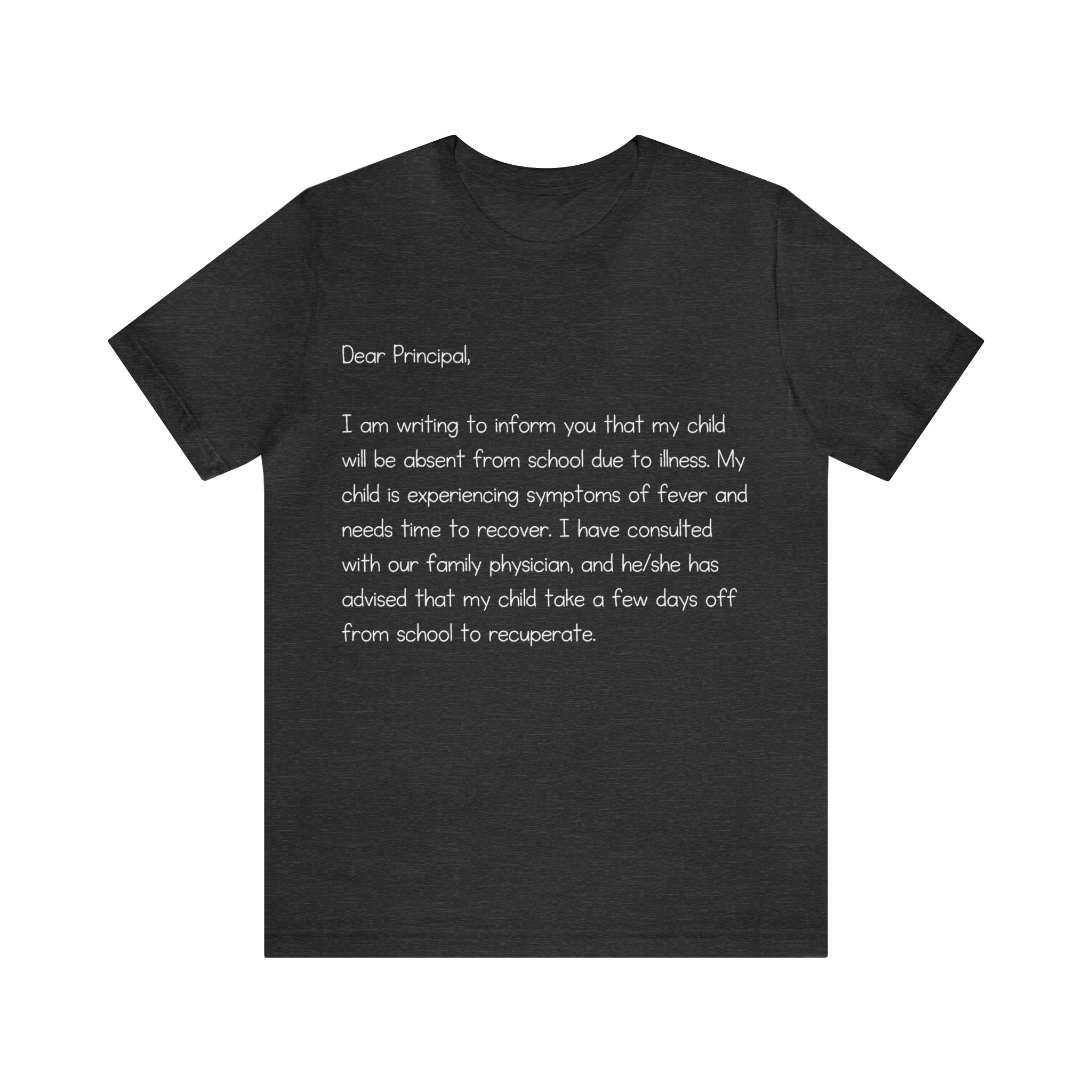 Absent Excuse Letter School Shirt | Hilarious Sick Letter Statement T-Shirt