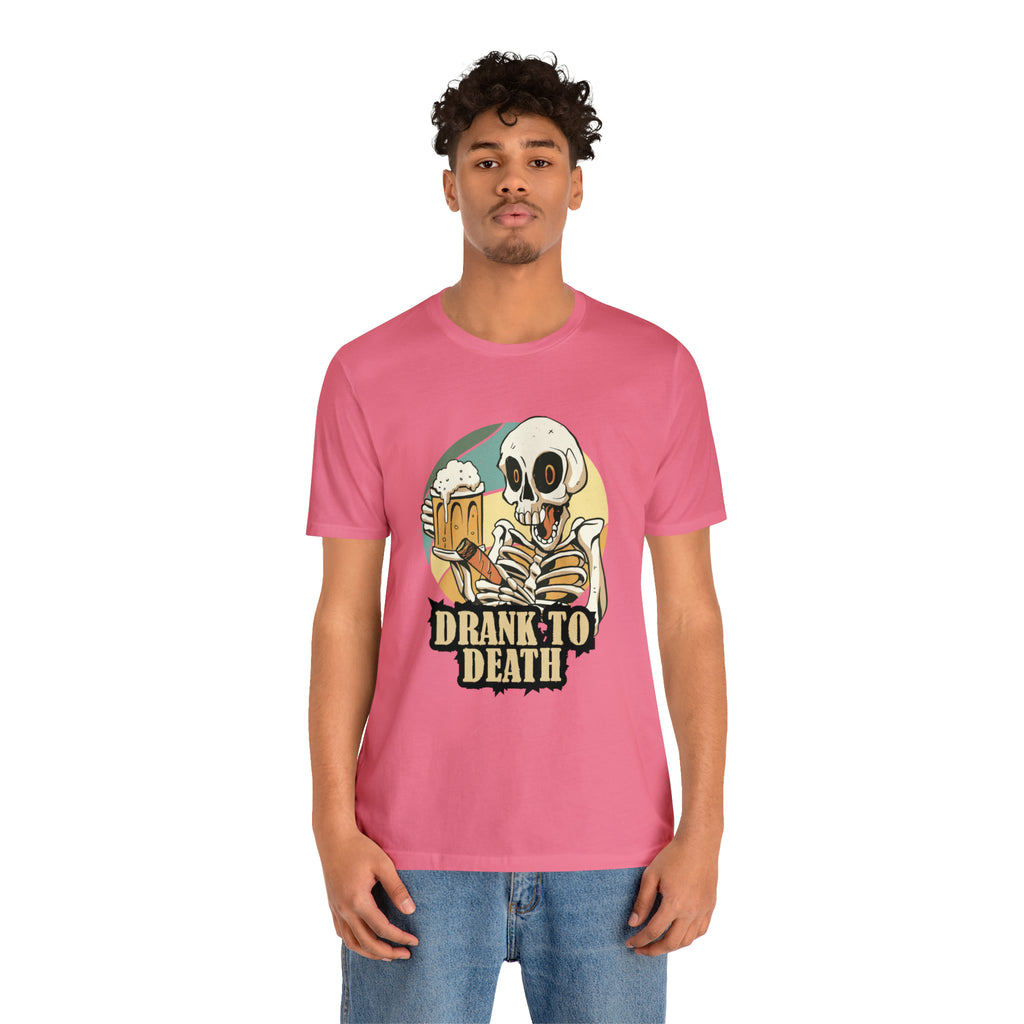 Skeleton Drank to Death Shirt | Drink Beer Unisex T-Shirt