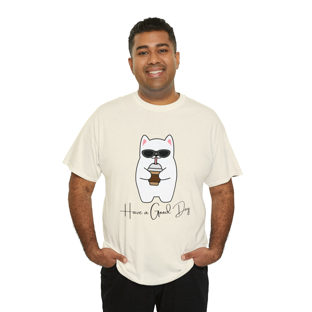 Have A Good Day | Cat Lovers Unisex T-Shirt