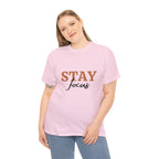 Stay Focus Shirt | Focused and Fabulous Statement Tee