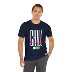 Chill Mode On Shirt | Bold Statement Unisex T-Shirt