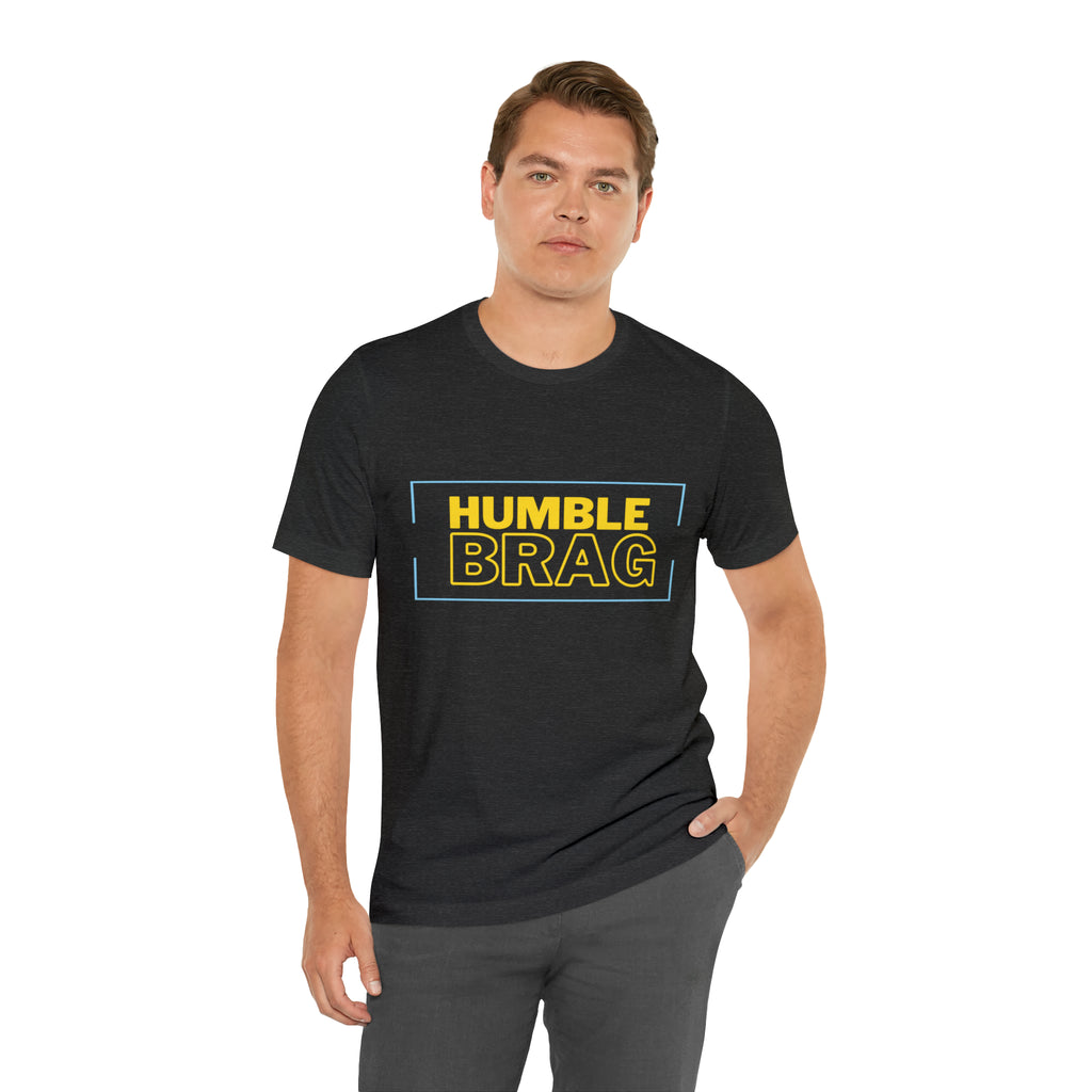 Humble Brag | Millennial Collection Unisex T-Shirt