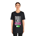 Chill Mode On Shirt | Bold Statement Unisex T-Shirt