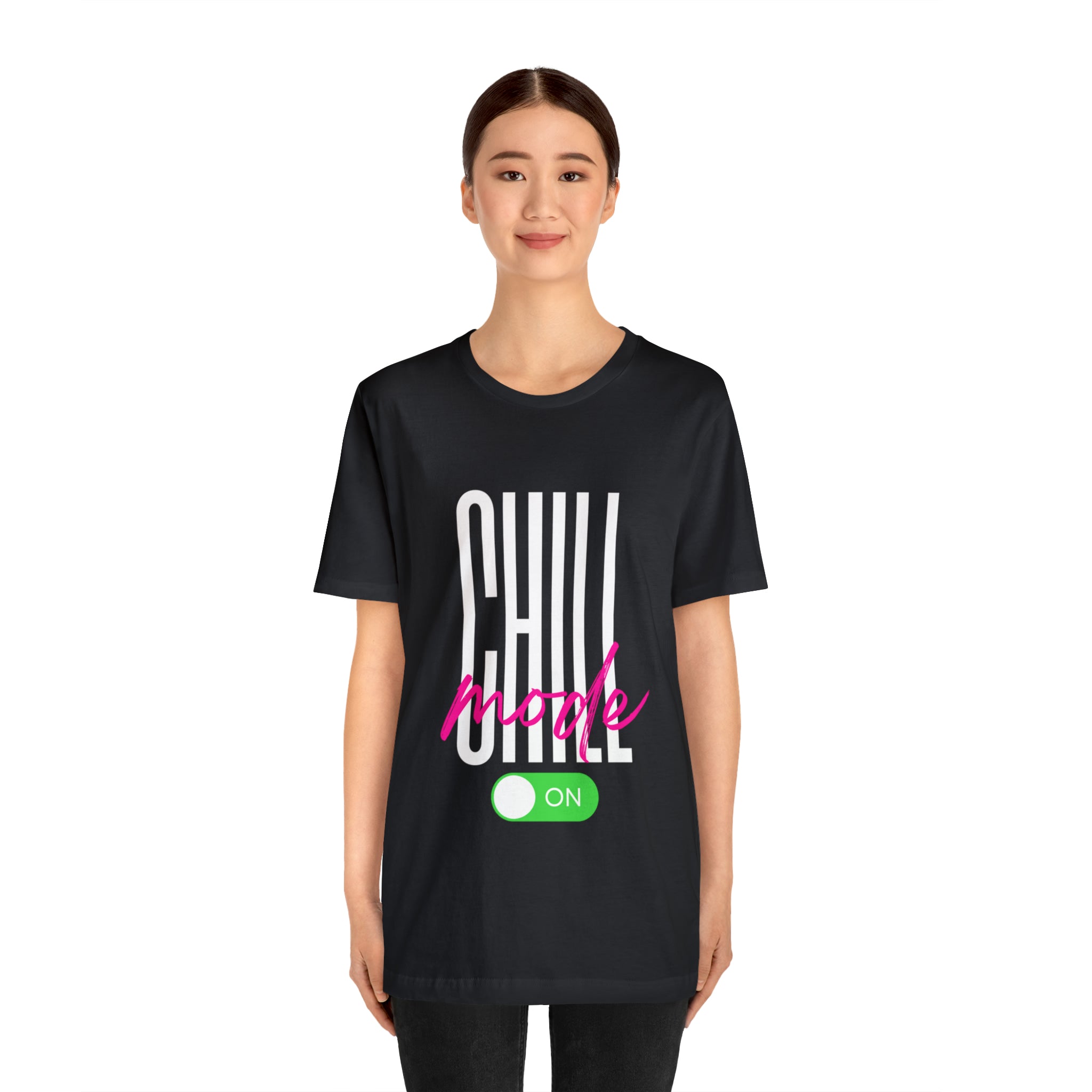 Chill Mode On Shirt | Bold Statement Unisex T-Shirt