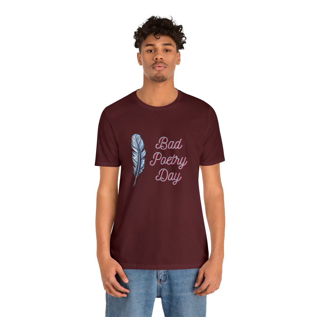 Bad Poetry Day Shirt 4 | Poem T-Shirt
