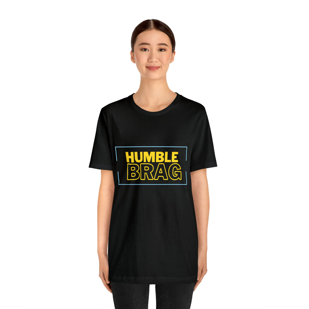 Humble Brag | Millennial Collection Unisex T-Shirt
