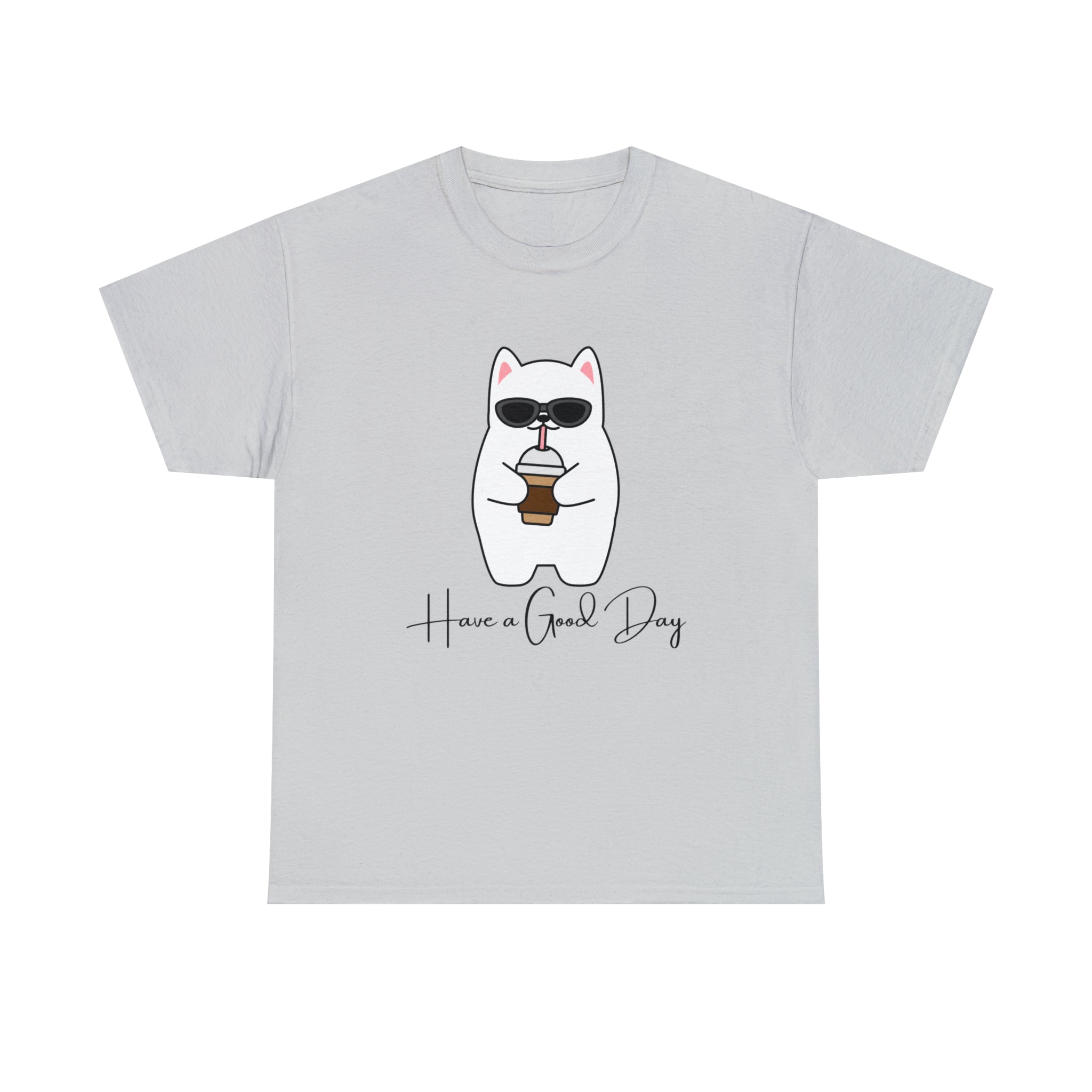 Have A Good Day | Cat Lovers Unisex T-Shirt