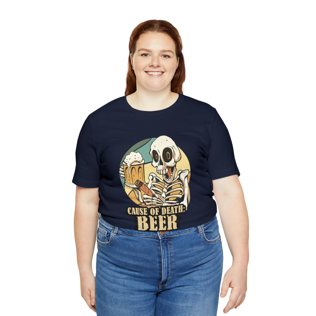 Beer Cause of Death Shirt | Drink Beer Unisex T-Shirt