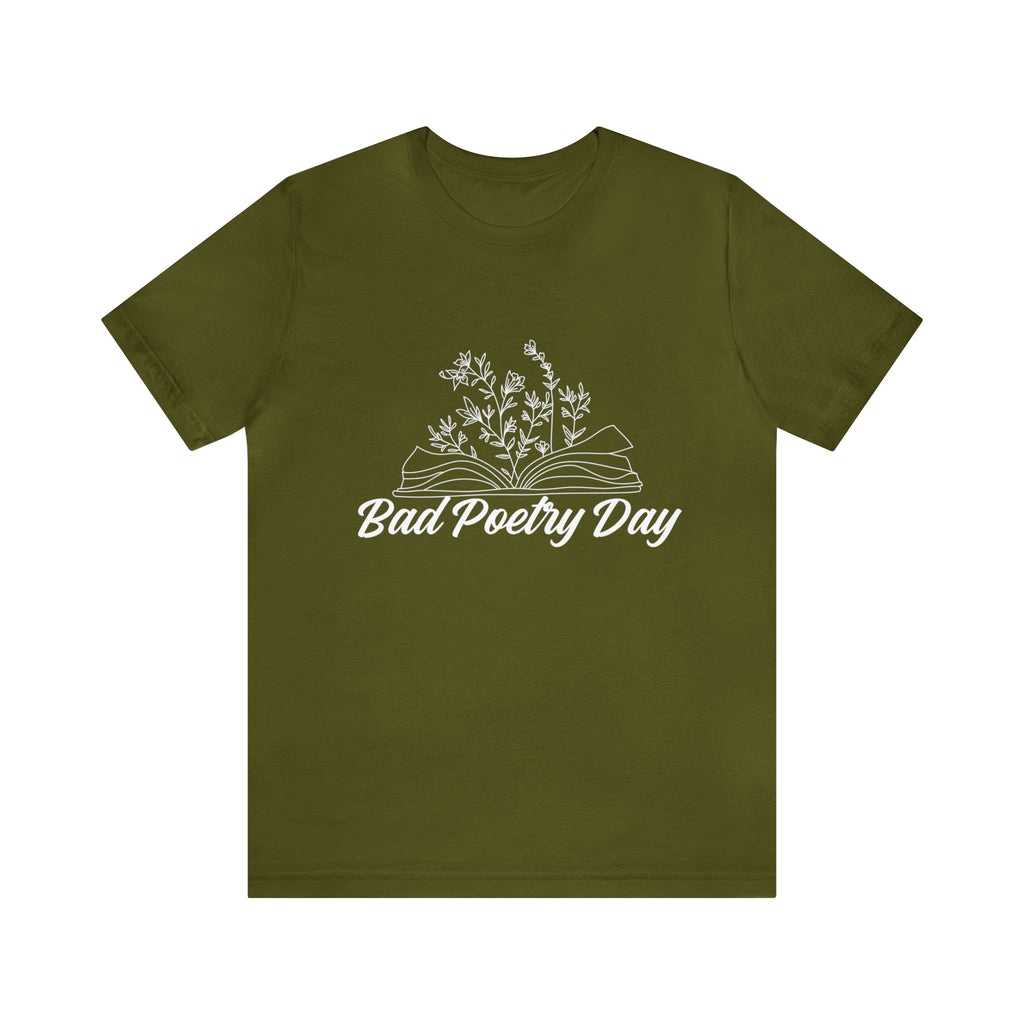 Bad Poetry Day Shirt 2 | Poem T-Shirt