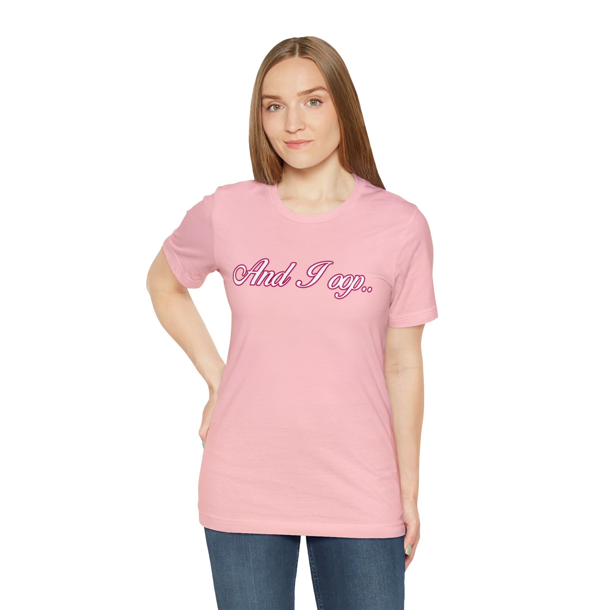 And I Ooop Funny Shirt | And I Ooop Statement T-Shirt
