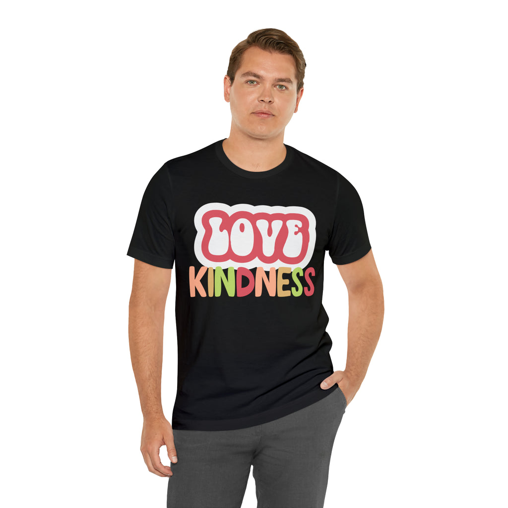 Love Kindness Shirt | International Love is Kind Day Unisex T-Shirt