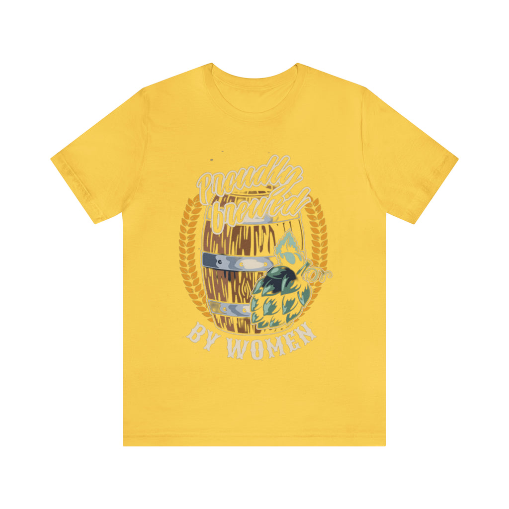 Brewed by Women Beer Shirt | Drink Beer Unisex T-Shirt