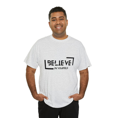 Believe In Yourself | Confidence Catalyst Statement Tee