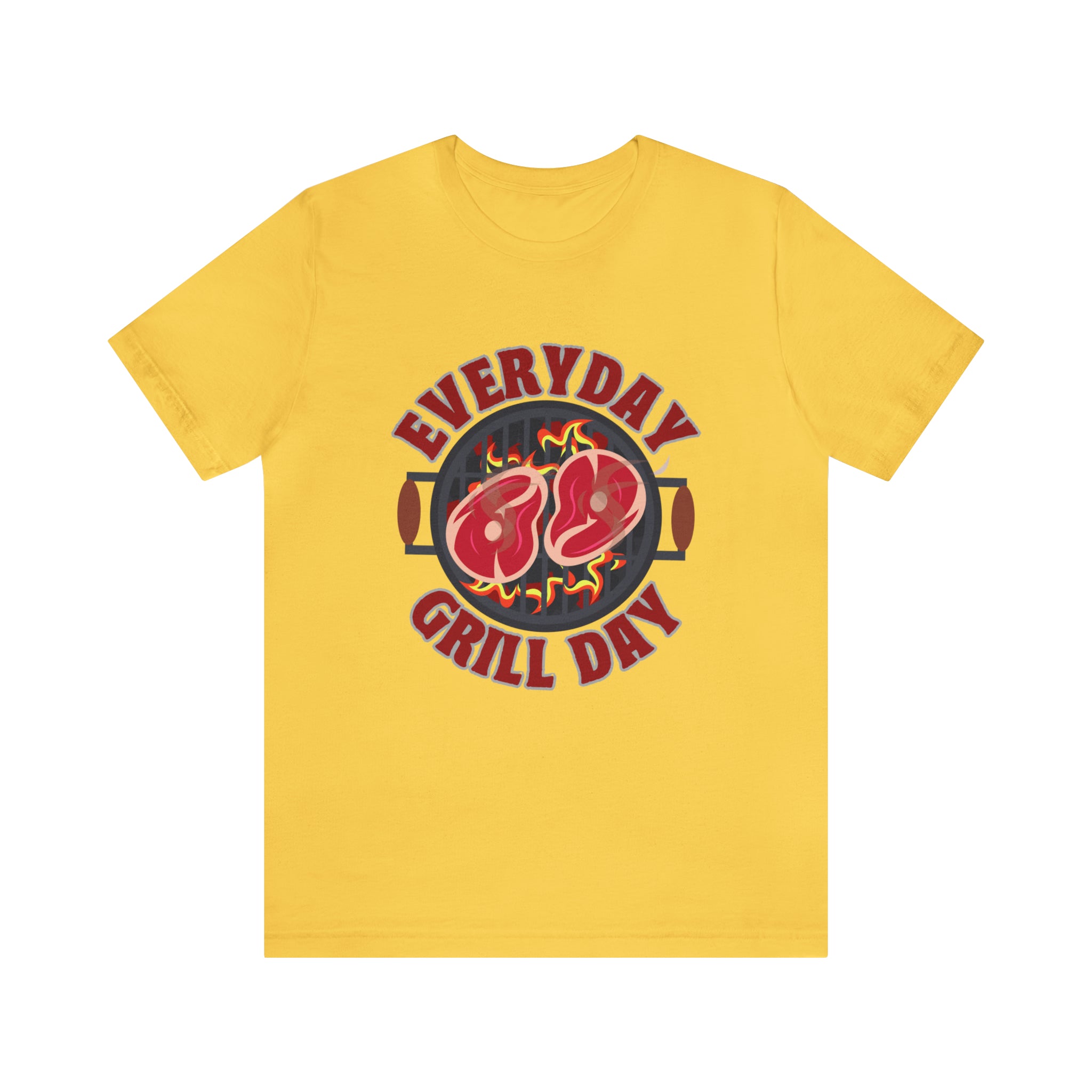 Everyday Grill Day Shirt | Grilling Meat Unisex T-Shirt