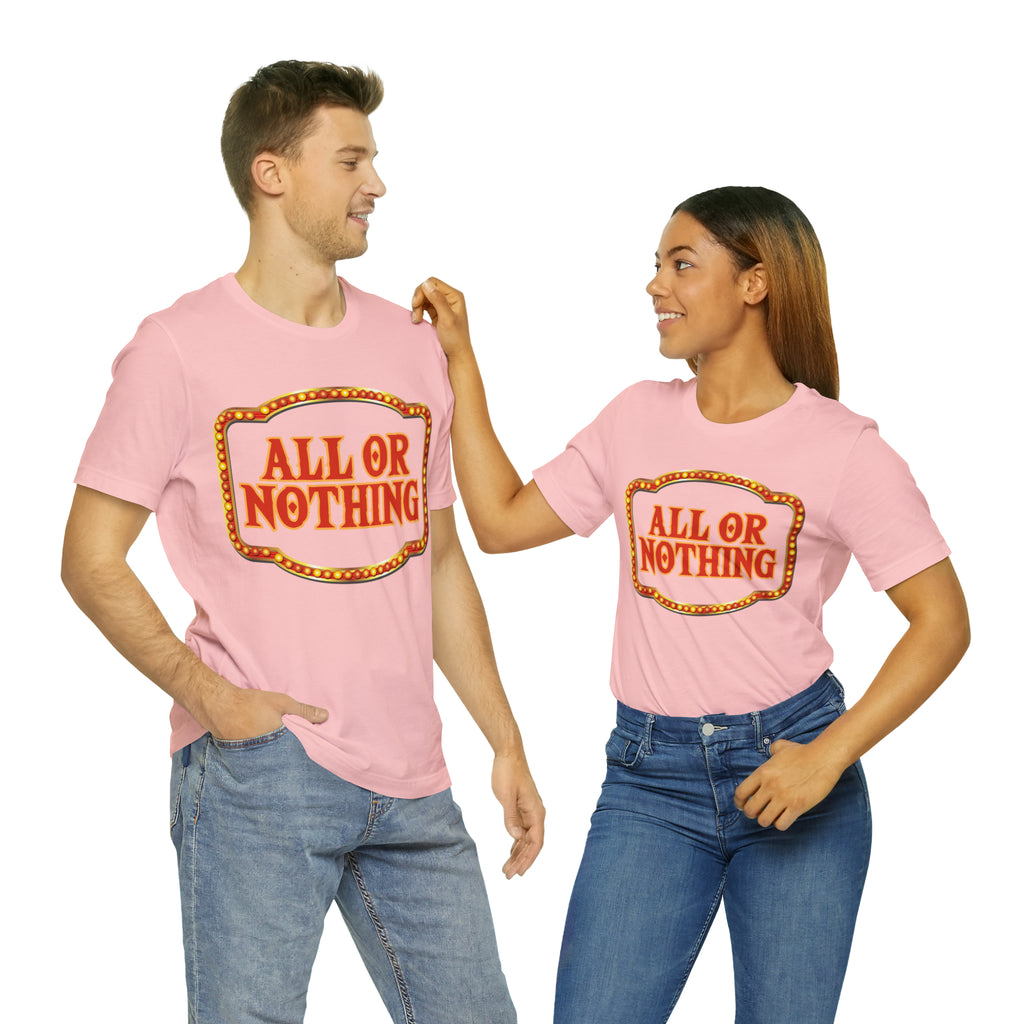 All or Nothing Day Shirt 2 | Poker Casino Unisex T-Shirt