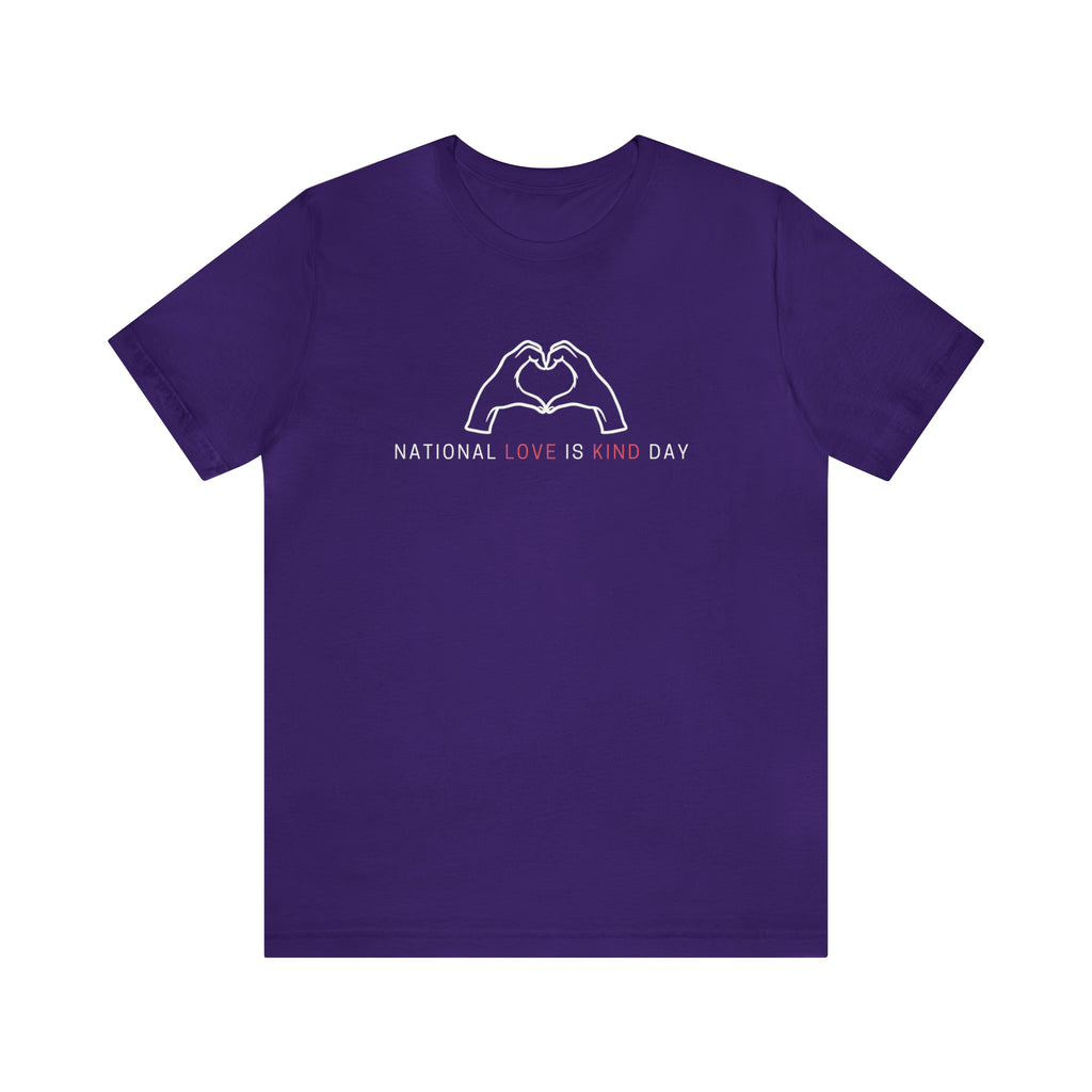 National Love is Kind Day Shirt | Love is Kind Day Unisex Statement T-Shirt