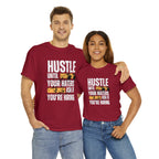 Hustle Until Your Haters Ask If You're Hiring Shirt | Humble Hustler Unisex T-Shirt